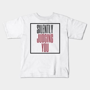 Silently Judging You Kids T-Shirt